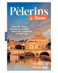 PELERINS A ROME - NOUVELLE EDITION 2025