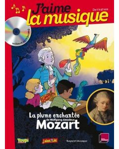 J’aime la musique - La plume enchantée de Wolfgang Amadeus Mozart - Livre CD