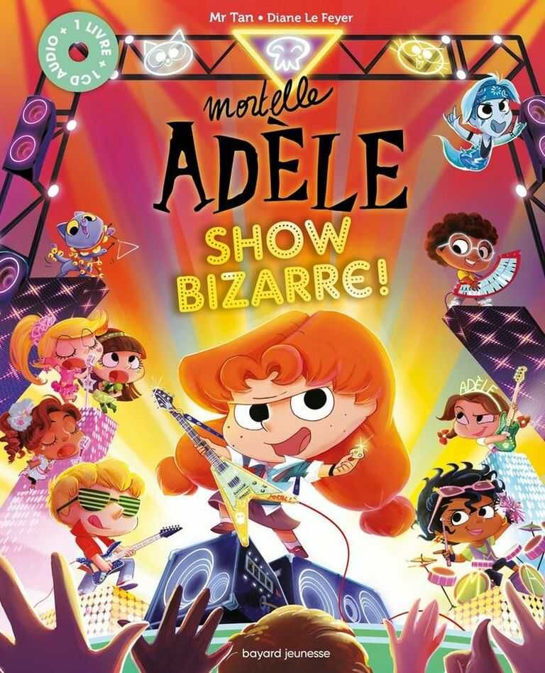 Livre + CD audio - Mortelle Adèle - Show Bizarre !