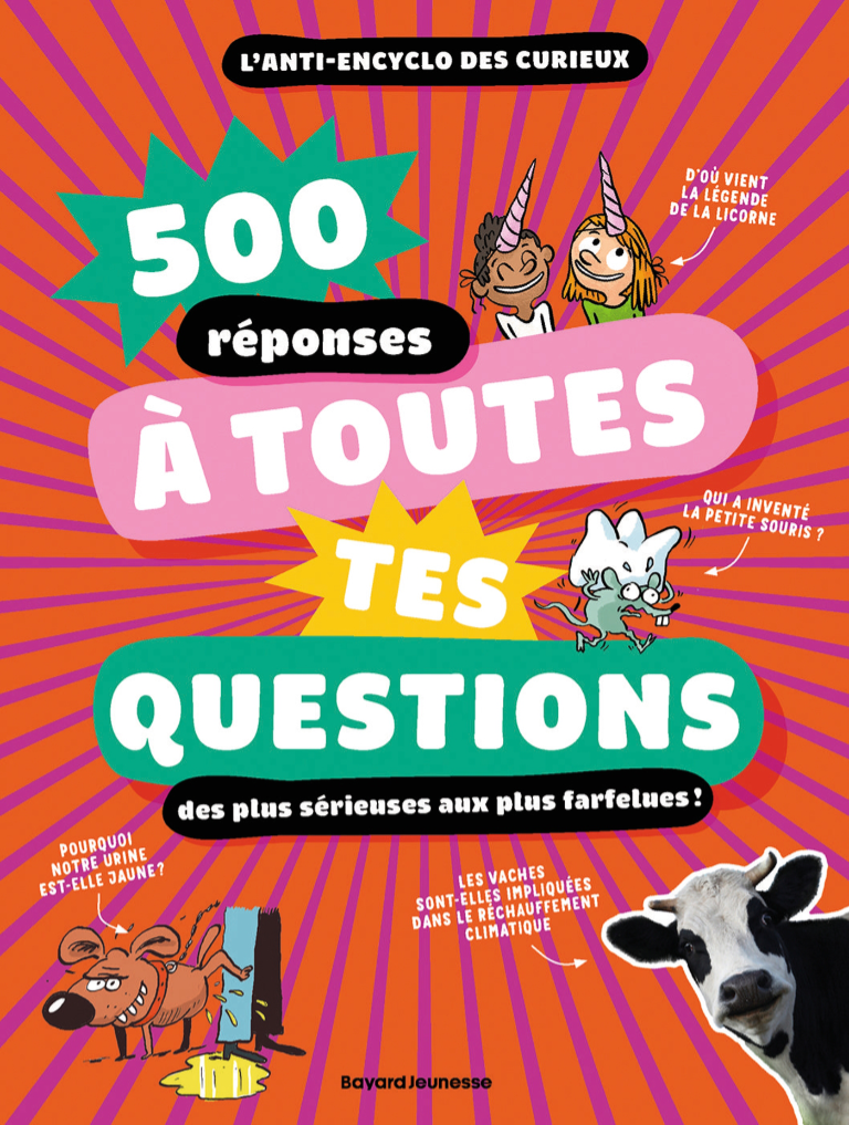 Livre - 500 réponses à toutes tes questions, même les plus farfelues !