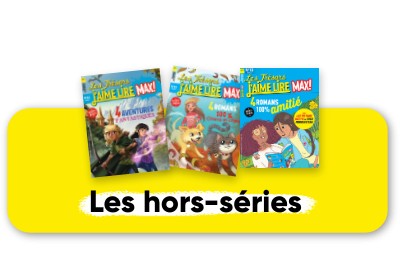 Hors-séries J'aime lire Max - 3 n° par an