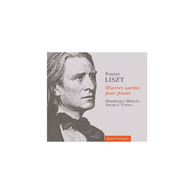 Franz Liszt - Œuvres sacrées pour piano