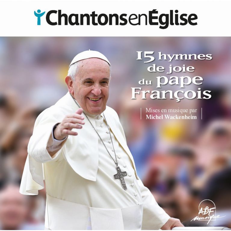 CD Chantons en Eglise - 15 hymnes de joie du pape François