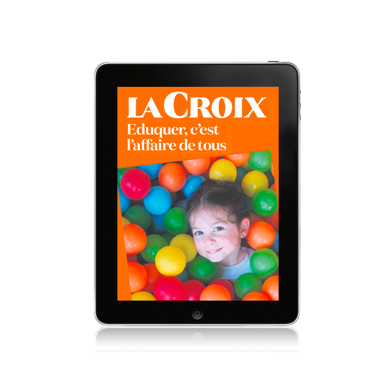 l’ebook LA CROIX, « L’éducation, c’est l’affaire de tous »
