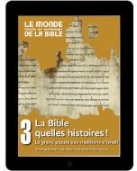 La Bible, quelles histoires ! Le grand puzzle des traditions d’Israël (tome 3)