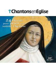 CD Chantons en Église - 24 chants pour prier avec sainte Thérèse
