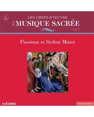 Les chefs-d'œuvre de la Musique Sacrée Vol. 2 : Passions et Stabat Mater