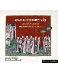 CD Guillaume de Machaut : Voyage au cœur du Moyen Âge vol 1