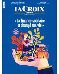 « La finance solidaire a changé ma vie » 