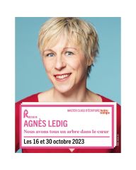 Master class d'écriture avec Agnès Ledig : "Nous avons tous un arbre dans le cœur"